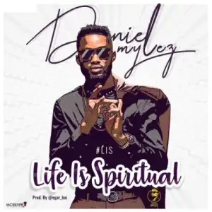 Daniel Mylez - Life Is Spiritual